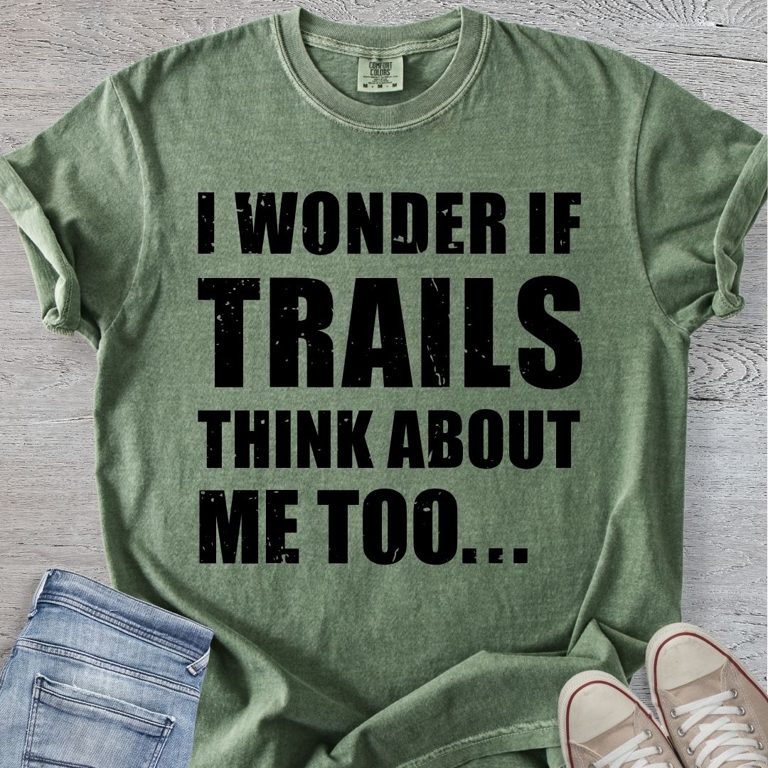 Trails Thinks About Me Too Premium Tee