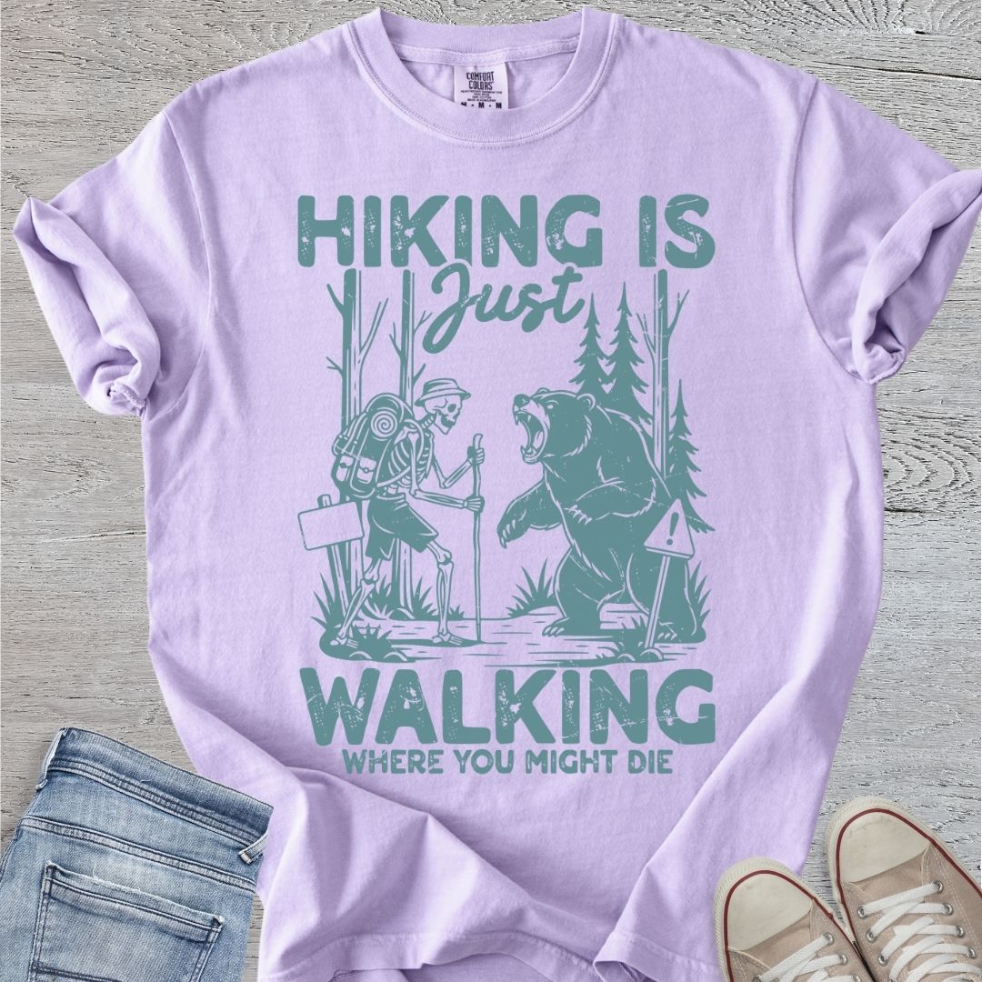 Hiking is Just Walking ...
