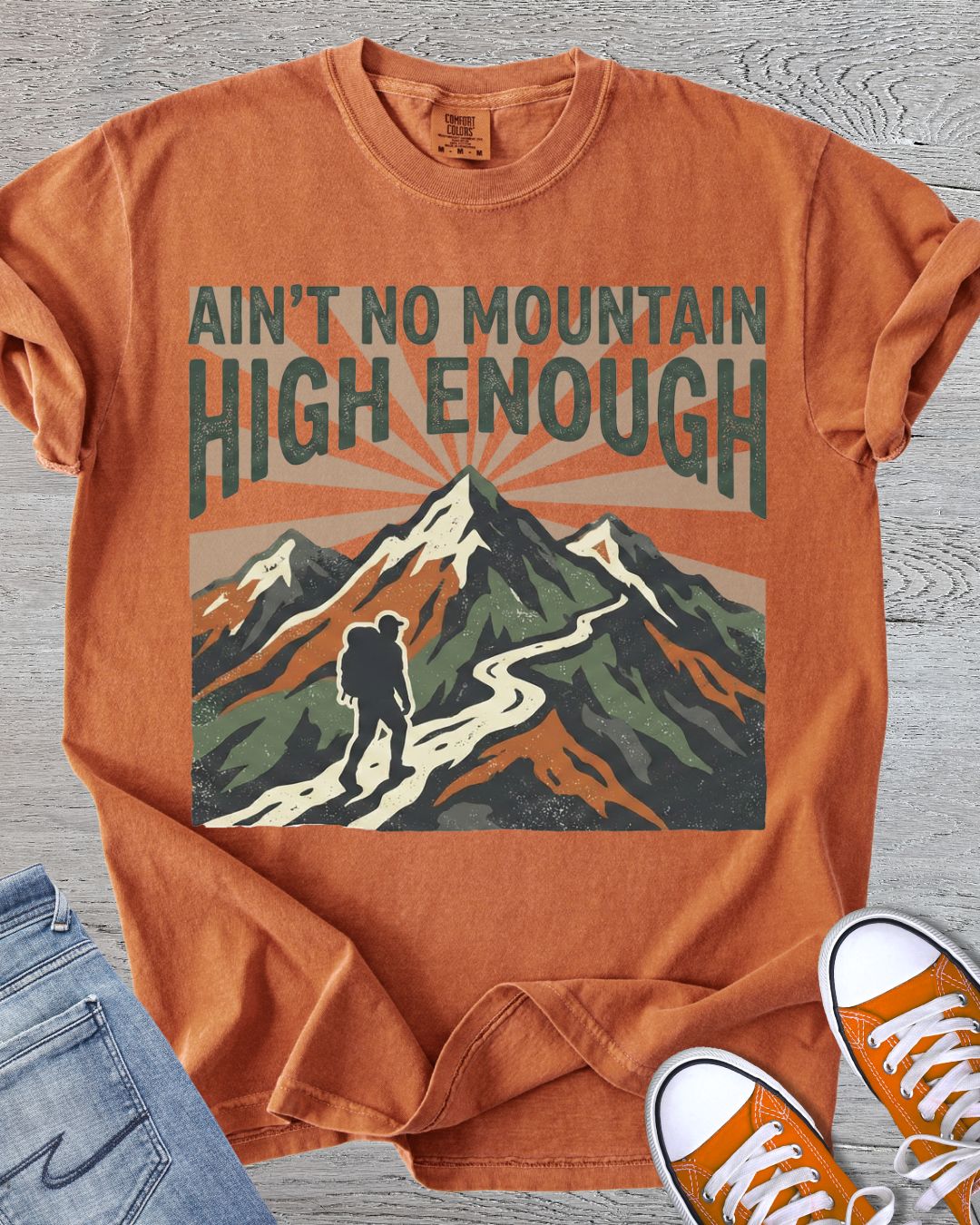 Ain’t No Mountain High Enough Hiker Tee