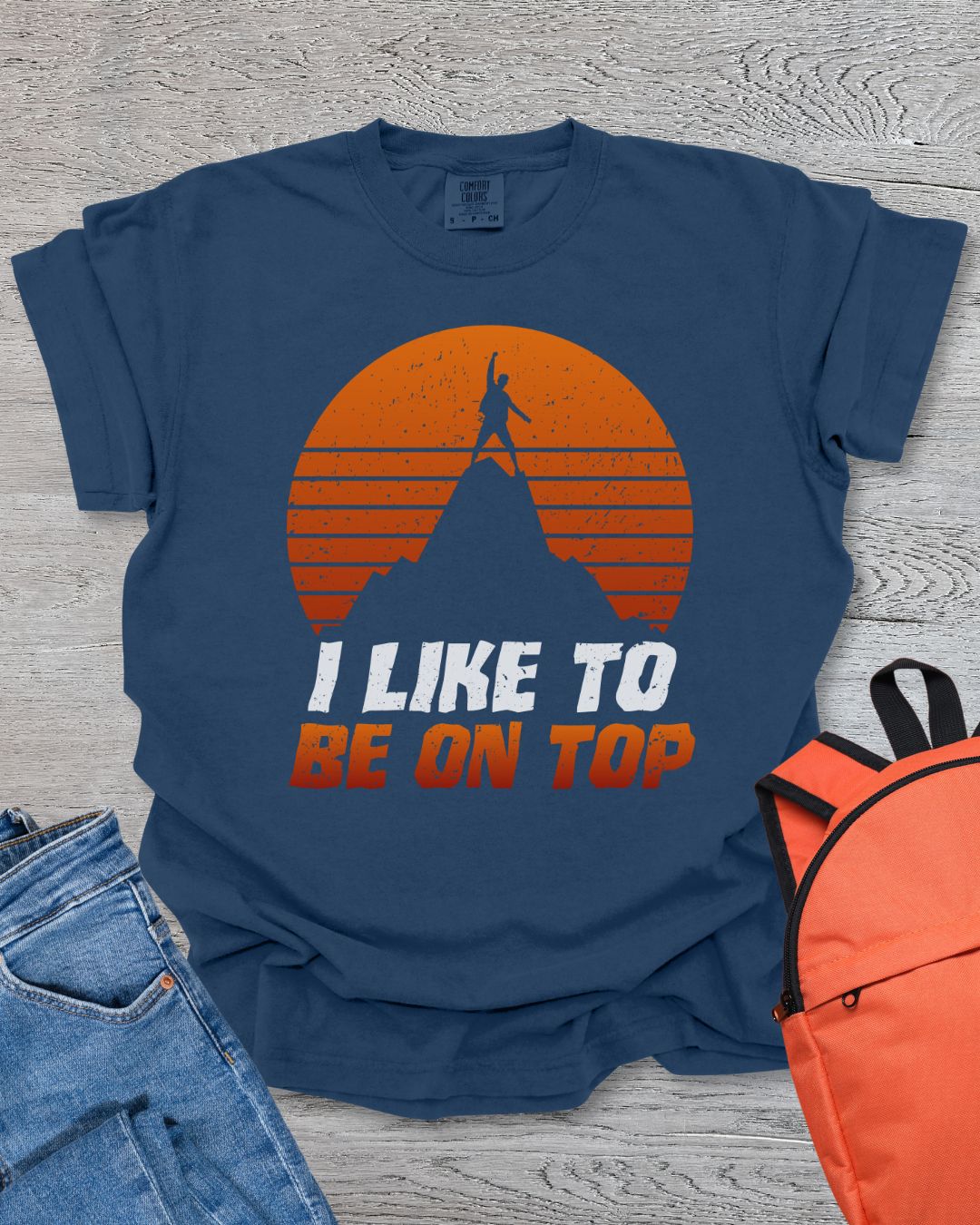 I Like to be on Top Tee