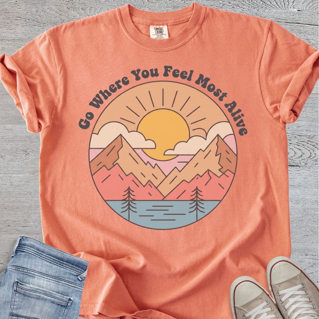 Go Where You Feel Most Alive Premium Tee