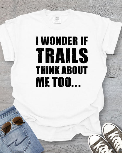 I Wonder if Trails Thinks About Me Too Premium Tee