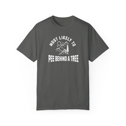 Most Likely to Pee Behind a Tree Premium Tee