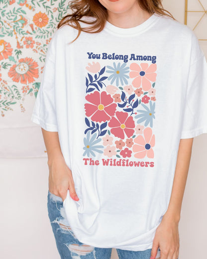 You Belong Among the Wildflowers Premium Tee