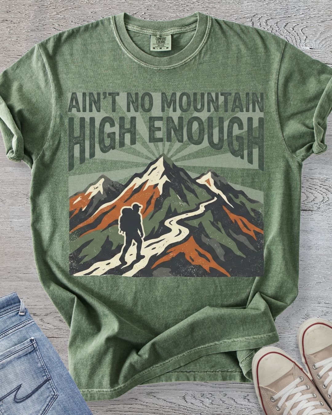 Ain’t No Mountain High Enough Hiker Tee