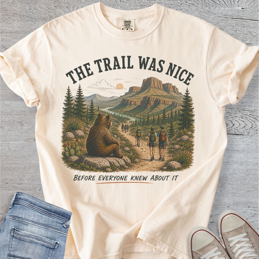 The Trail was Nice ...