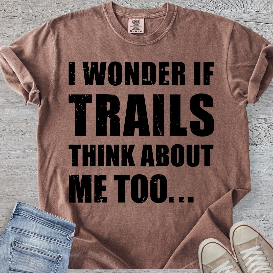Trails Thinks About Me Too Premium Tee
