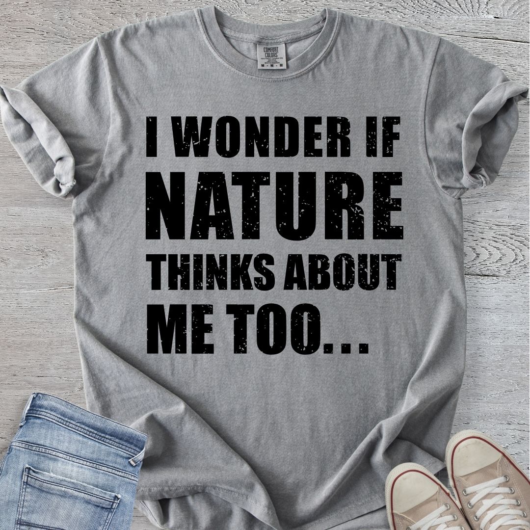 Nature Thinks About Me Too Premium Tee
