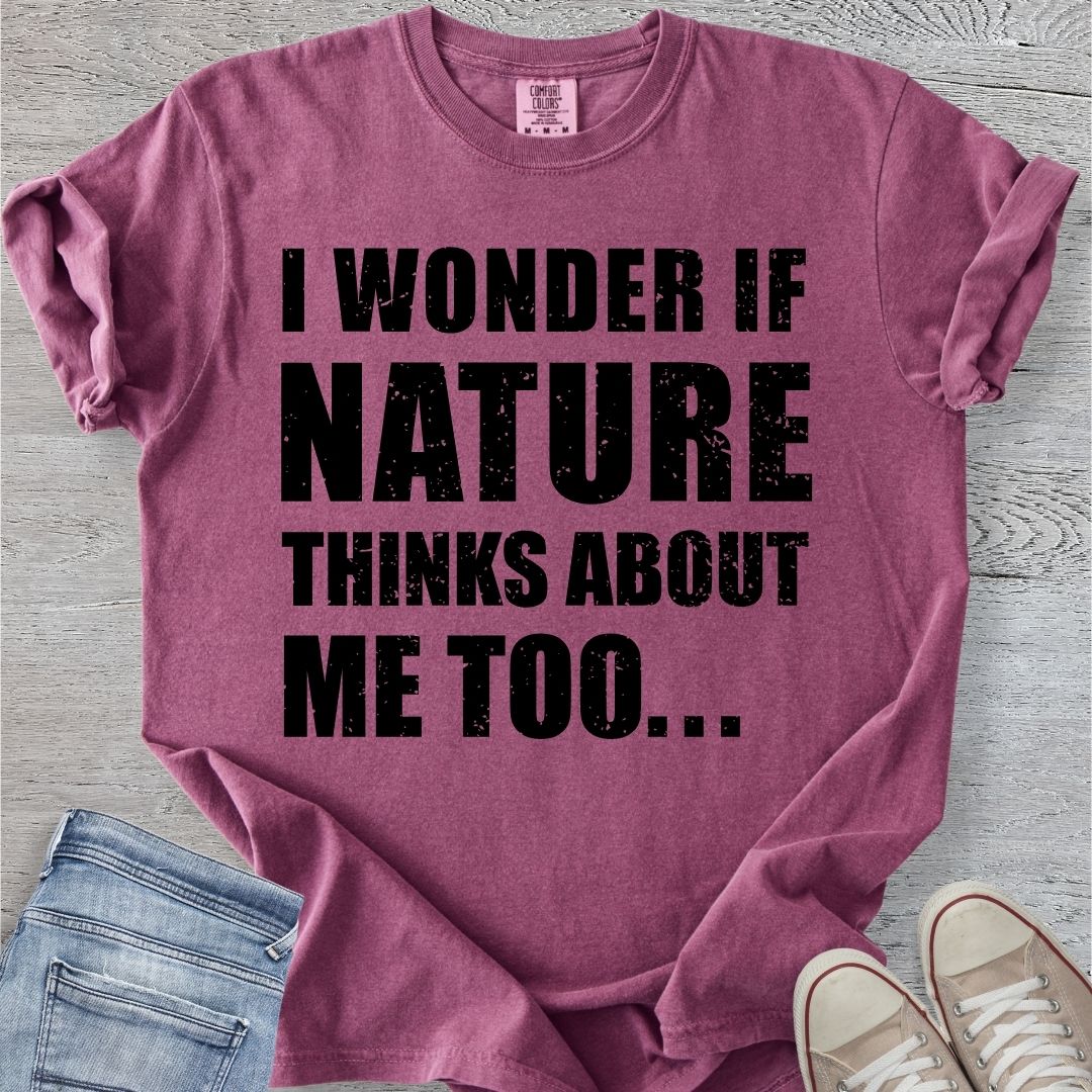 Nature Thinks About Me Too Premium Tee
