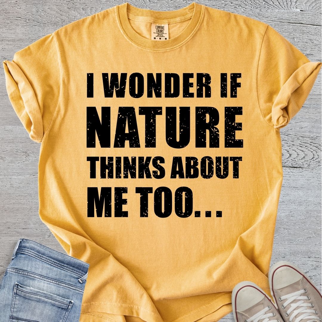 Nature Thinks About Me Too Premium Tee