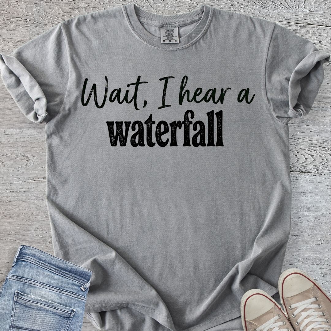 I Hear a Waterfall Premium Tee