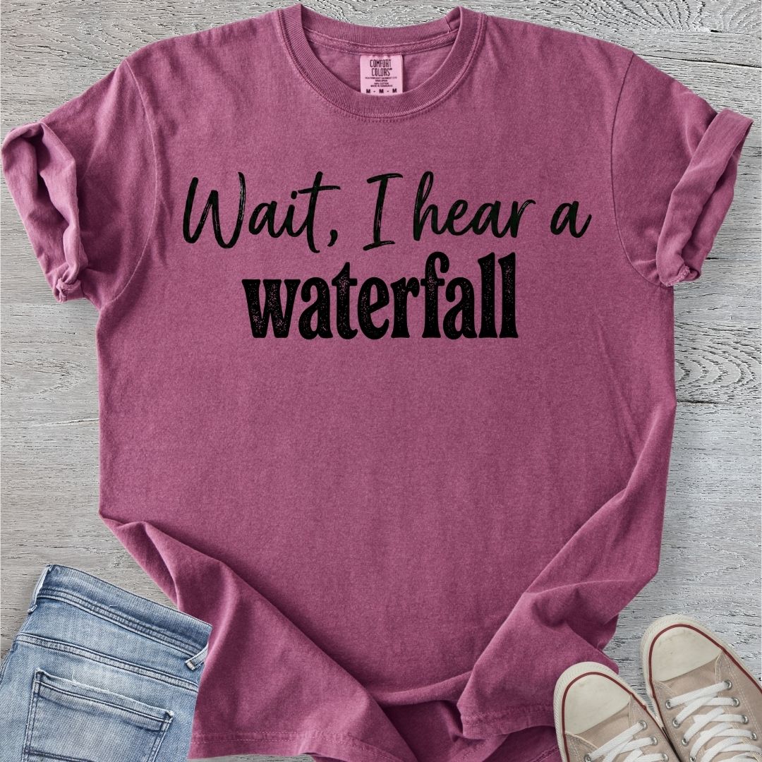 I Hear a Waterfall Premium Tee