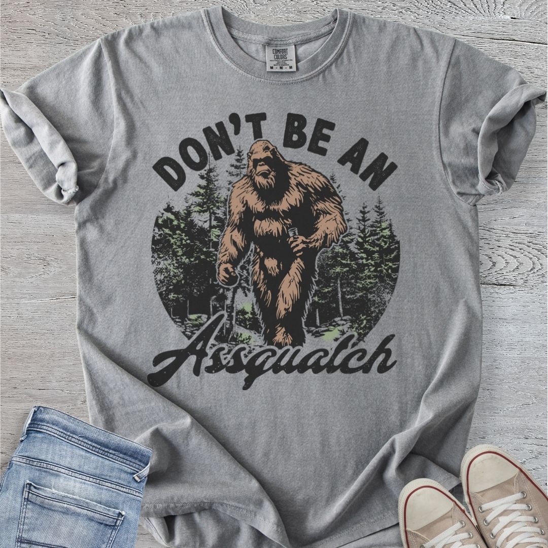 Don't Be An Assquatch Premium Tee