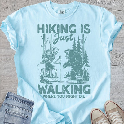 Hiking is Just Walking ...