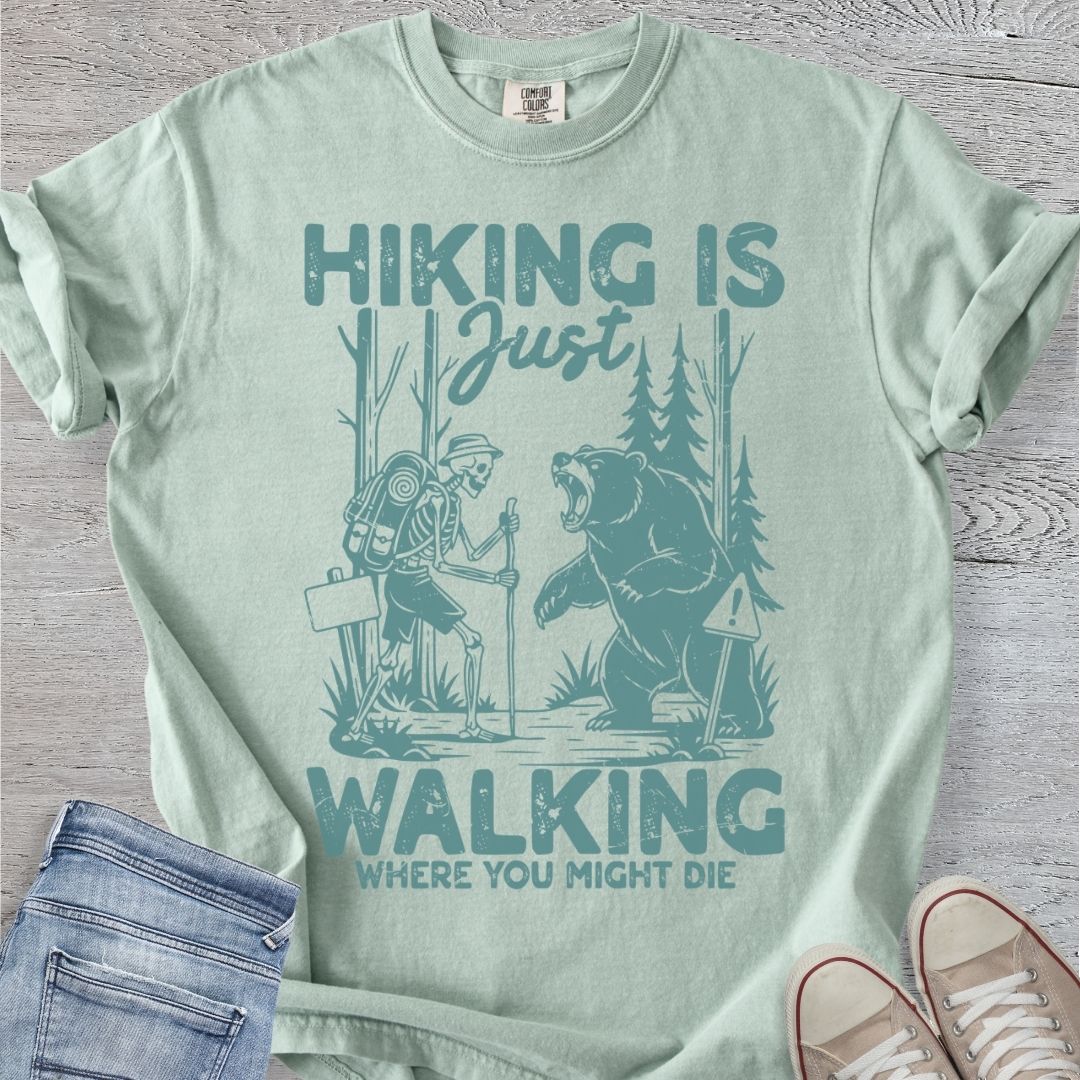 Hiking is Just Walking ...