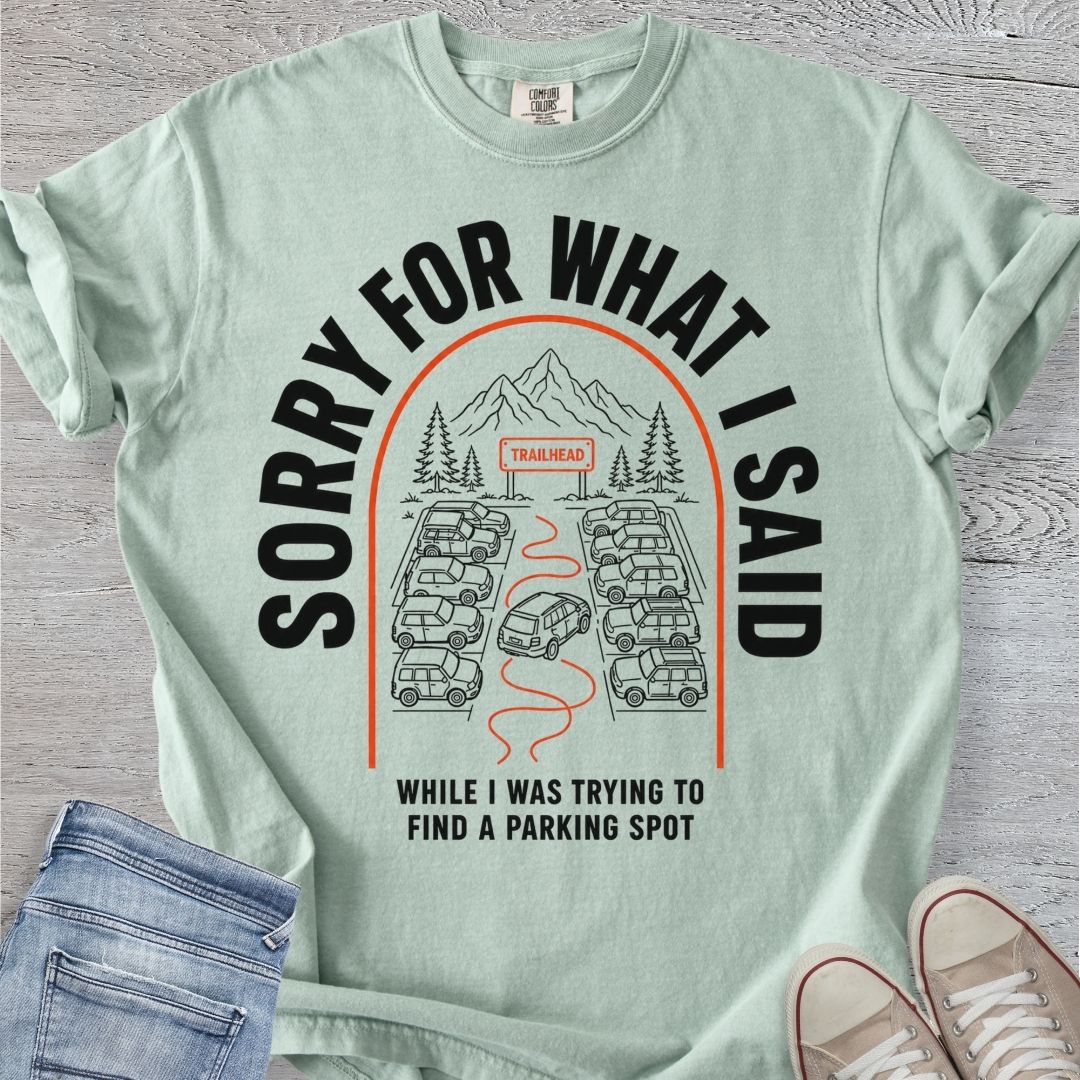 Sorry for What I Said Premium Tee