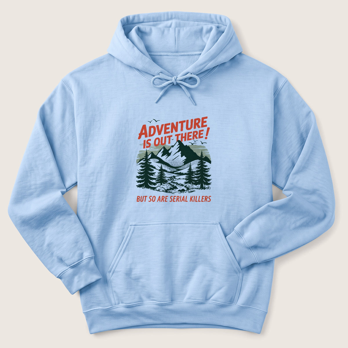 Adventure Is Out There Hoodie