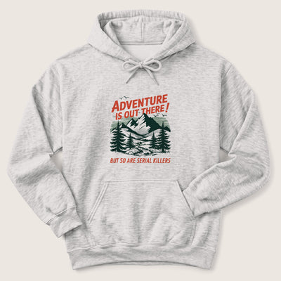 Adventure Is Out There Hoodie