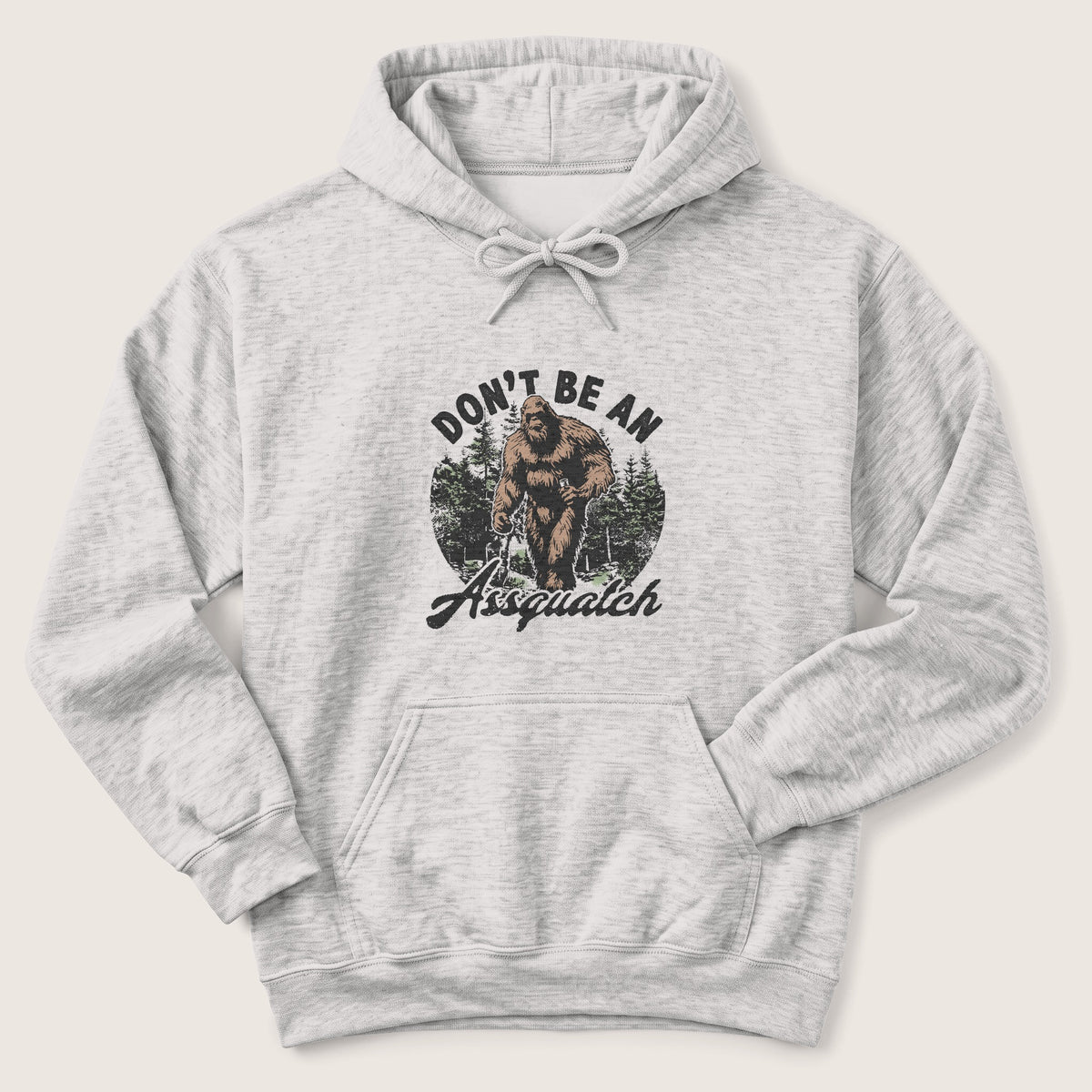 Don't Be an Assquatch Hoodie