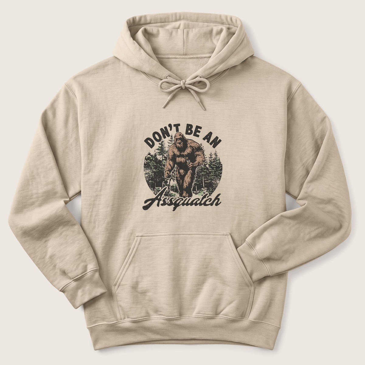 Don't Be an Assquatch Hoodie
