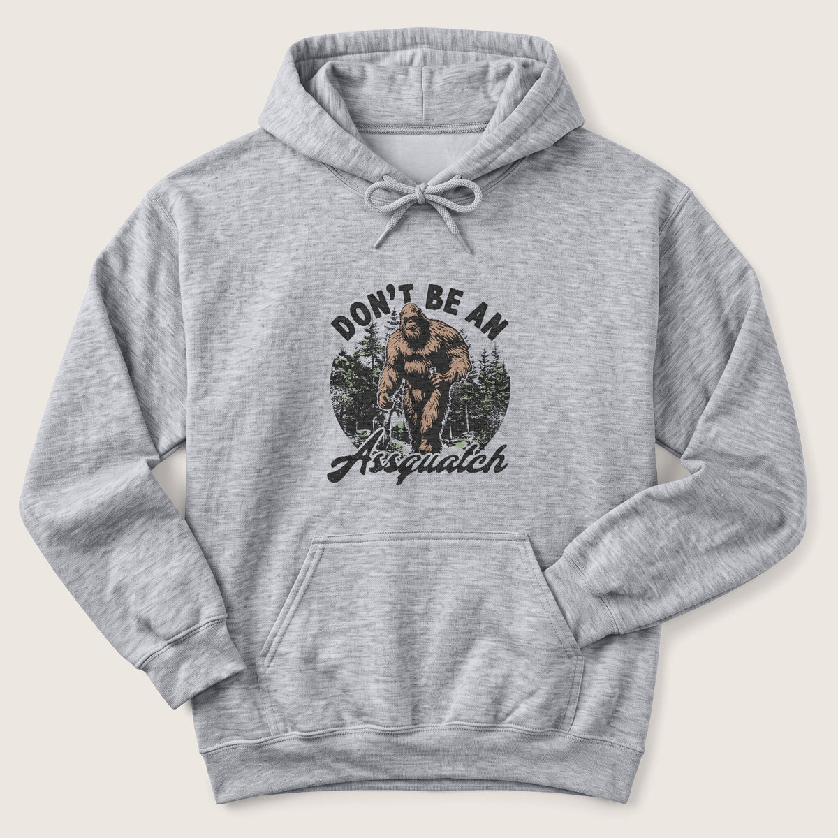 Don't Be an Assquatch Hoodie