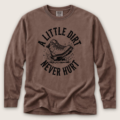 Dirt Never Hurt Premium LS