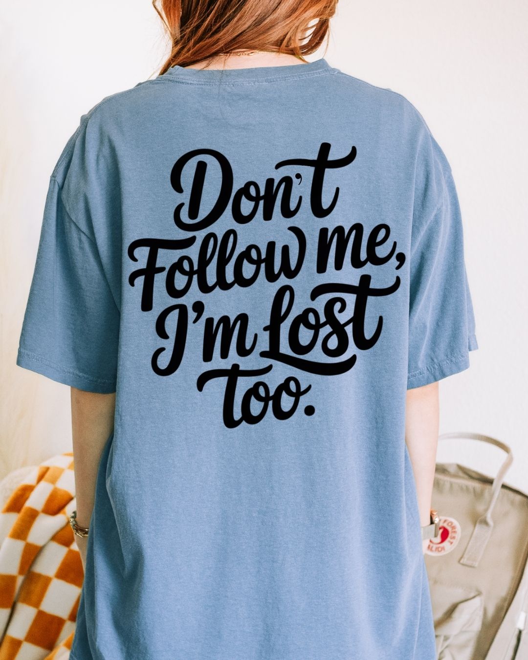 Don't Follow Me Premium Tee