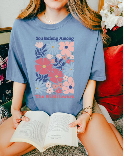 You Belong Among the Wildflowers Premium Tee