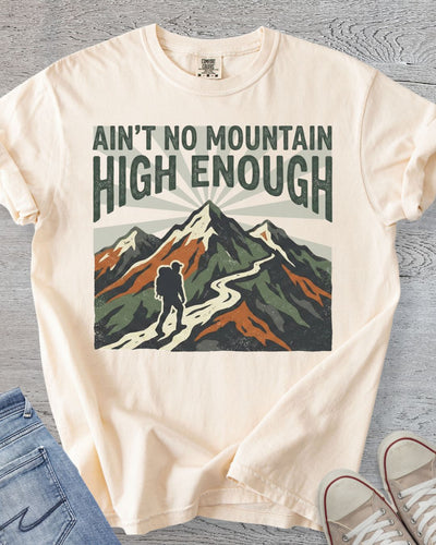 Ain’t No Mountain High Enough Hiker Tee