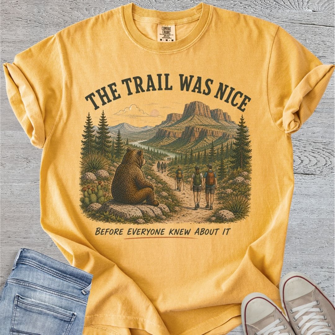 The Trail was Nice ...
