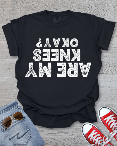 Are My Knees Okay? Premium Tee