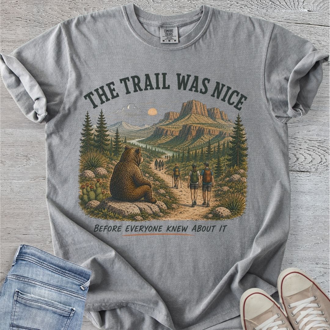 The Trail was Nice ...