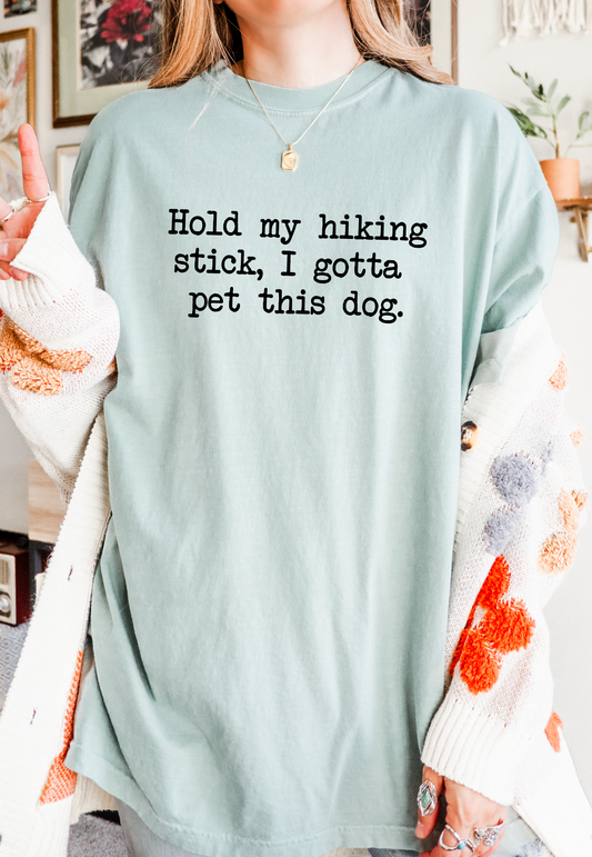 Hold My Hiking Stick Premium Tee