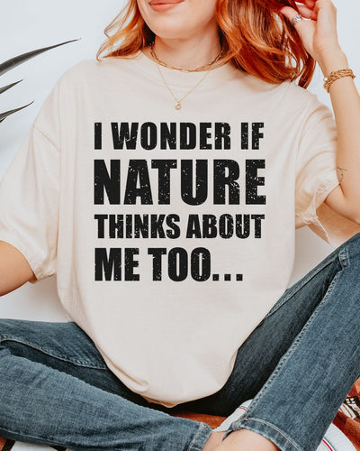 I Wonder if Nature Thinks About Me Premium Tee