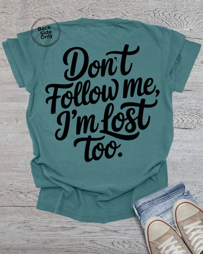 Don't Follow Me Premium Tee