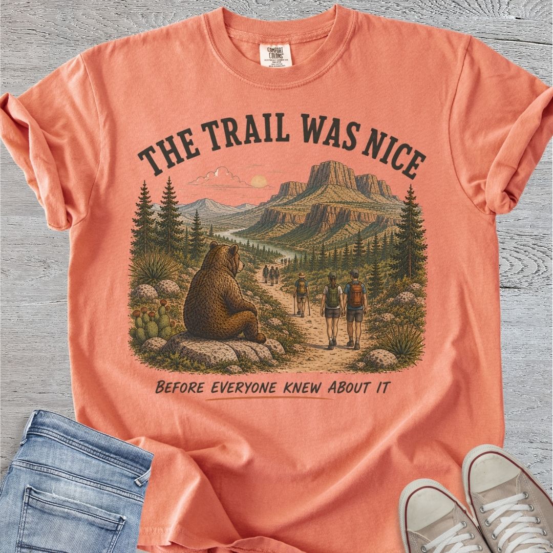 The Trail was Nice ...
