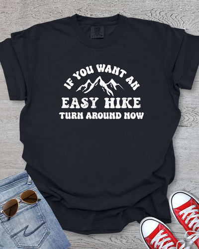 If You Want An Easy Hike Premium Tee