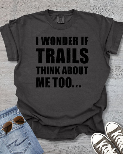 I Wonder if Trails Thinks About Me Too Premium Tee