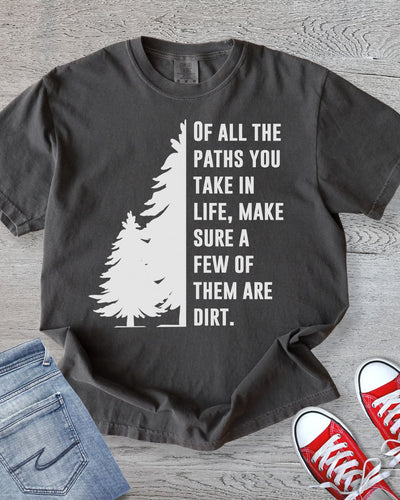 Of All the Paths Premium Tee