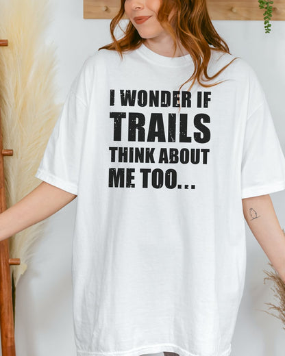 I Wonder if Trails Thinks About Me Too Premium Tee