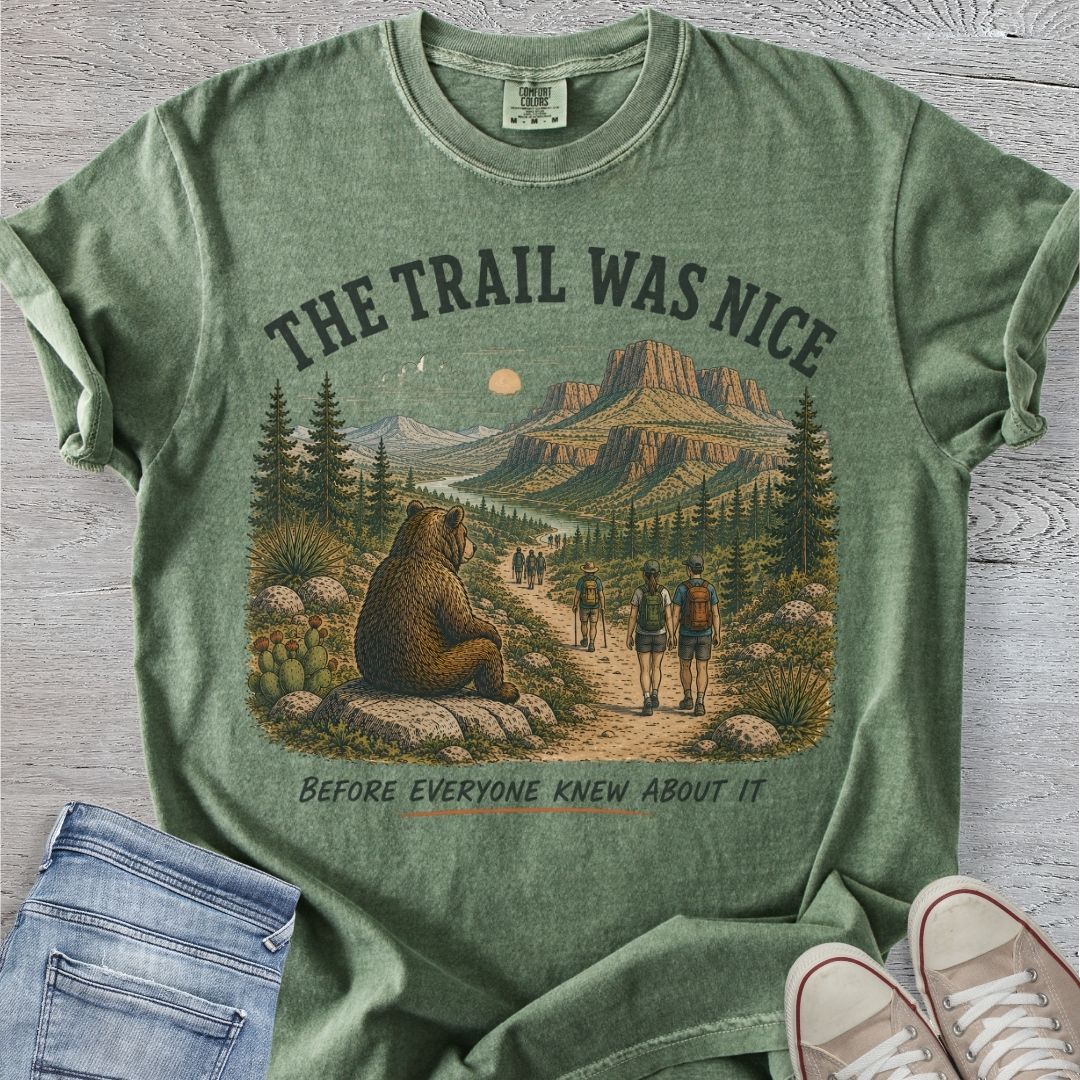 The Trail was Nice ...