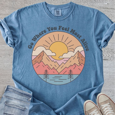 Go Where You Feel Most Alive Premium Tee