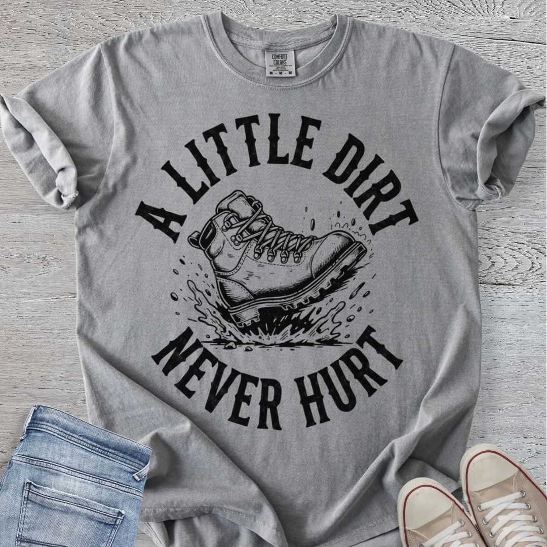 Dirt Never Hurt Premium Tee