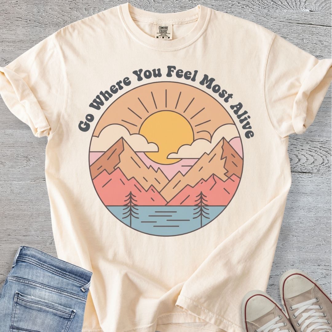 Go Where You Feel Most Alive Premium Tee