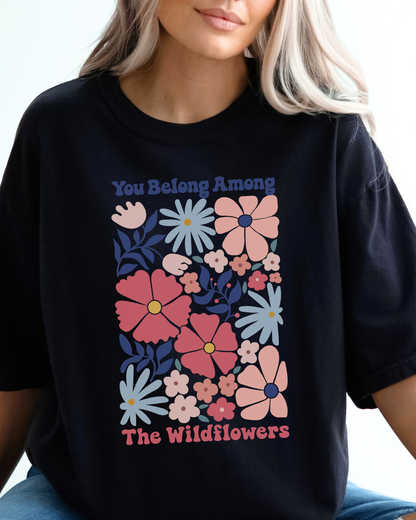 You Belong Among the Wildflowers Premium Tee